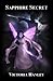 Sapphire Secret: A Fairy's Journey: Book Three