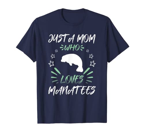 Just A Mom Who Loves Manatees Camiseta