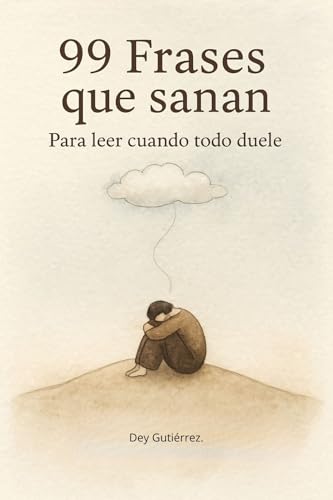 Listado de frases mas vendidos 6 99 Frases que sanan: : Para leer cuando todo duele. (Frases para Sostenerte)