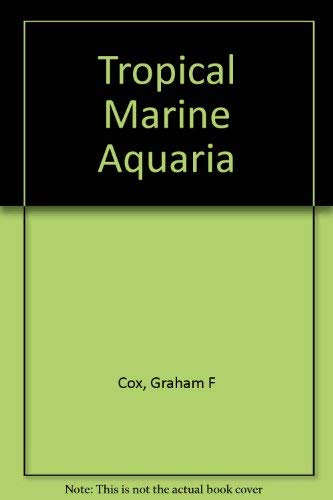 Tropical Marine Aquaria 1555216536 Book Cover
