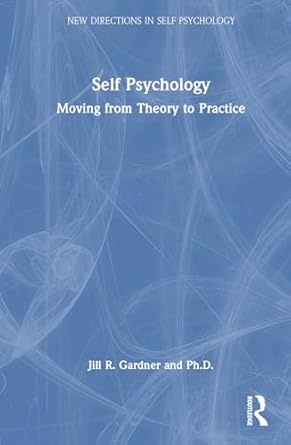 Buy Self Psychology: Moving from Theory to Practice Book Online at Low ...
