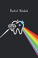 Dentist Dental Hygienist Creative Tooth Notebook, Task Journal Personal Diary : Cool Dentists Notebook for Daily Use 165677447X Book Cover