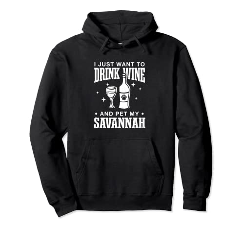 Drink Wine and Pet My Savannah Cat Dog Breed Funny Puppy Pullover Hoodie
