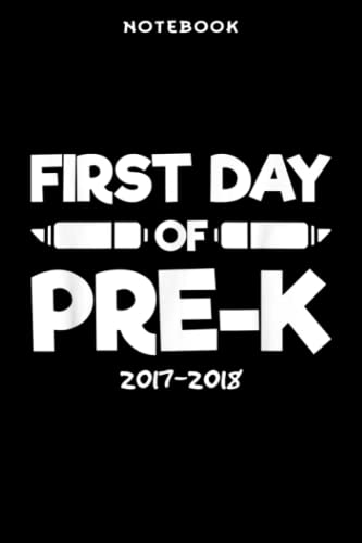 Notebook Bāck tō Schōōl Fāmilÿ First Dāÿ Of Prē-K Kids 2017 Prēschōōl: 6x9 inch, over 100 pages / Lined Journal,Homeschool,Book,Financial,Event,A Blank