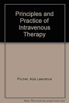 Principles and Practice of Intravenous Therapy