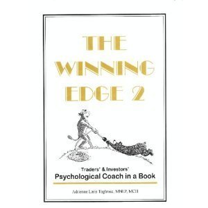 Hardcover The Winning Edge II: Traders' and Investors' Psychological Coach in a Book