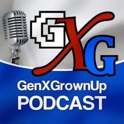 GenXGrownUp Podcast Podcast By Evergreen Podcasts cover art