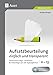 Produktbild Aufsatzbeurteilung einfach und transparent 11-13: Themenvorschläge, Checklisten, Korrekturbögen für alle Aufsatzformen (11. bis 13. Klasse) (Aufsatzbeurteilung Sekundarstufe)