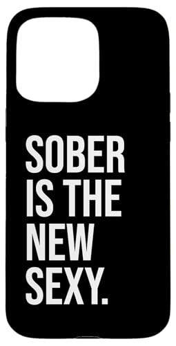 Sobriety Anniversary Sober is the New Sexy & Sober Recovery �X�}�z�P�[�X iPhone 15 Pro Max �p