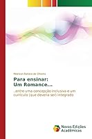 Para ensinar: Um Romance... 3639750926 Book Cover