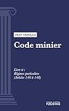 Code minier: Livre II : Régimes particuliers (droit français) (French Edition)