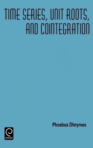 [(Time Series, Unit Roots and Cointegration )] [Author: Phoebus J. Dhrymes] [Dec-1997]