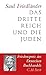 Produktbild Das Dritte Reich und die Juden: Die Jahre der Verfolgung 1933-1939. Die Jahre der Vernichtung 1939-1945