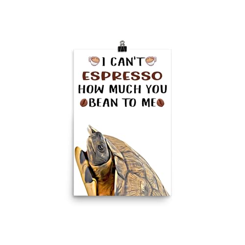 Funny Wood Turtle Wall Art Poster 12x18 Inches Unframed - I Can't Espresso How Much You Bean To Me - Pet Portrait Home Decor Gifts for Woody Turtle Lovers