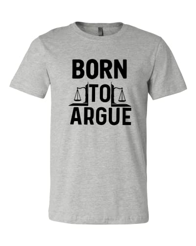 Born to Argue T-shirt, Lawyer Shirt, Law Student Tee, Funny Lawyer Gift, Funny Attorney Gift, Lawyer Graduation Tee