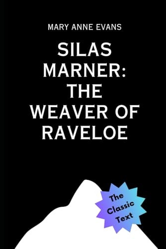 Silas Marner: The Weaver of Raveloe