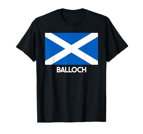 Balloch Scotland Scottish Flag Banner O Scotland T-Shirt