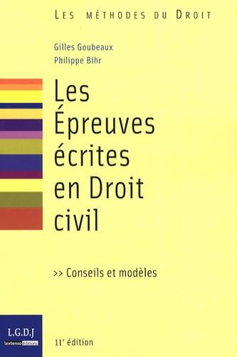 Les Epreuves écrites en Droit civil: Conseils et modèles