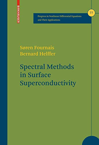 Spectral Methods in Surface Superconductivity: 77 (Progress in Nonlinear Differential Equations and Their Applications) view 2