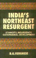 Buy India's Northeast Resurgent: Ethnicity, Insurgency, Governance, Development — BookShops.in