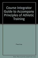 Course Integrator Guide to Accompany Principles of Athletic Training 0072461780 Book Cover
