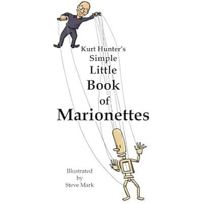 Kurt Hunter's Simple Little Book of Marionettes