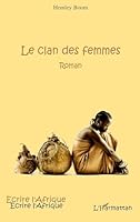 Le clan des femmes: Roman (French Edition) 2296128475 Book Cover