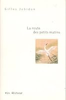 La route des petits matins 2890058514 Book Cover