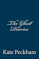 The Ghost Diaries : Episode 1 1536853720 Book Cover