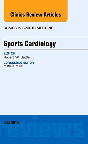 Sports Cardiology, An Issue of Clinics in Sports M (Volume 34-3)