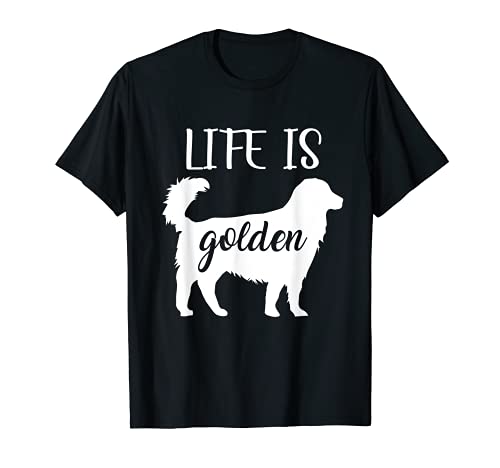 Life Is Golden With A Dog Dog lover tee T-Shirt, Black