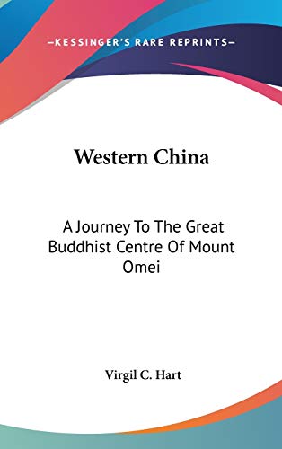 Western China: A Journey To The Great Buddhist Centre Of Mount Omei