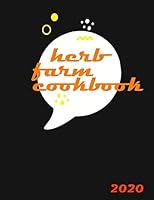 Herb Farm Cookbook New 2020 Notebook 1675130523 Book Cover