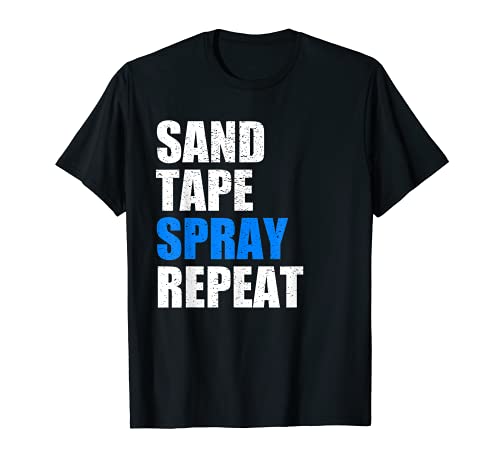 Sand Tape Spray Repeat Automotive Car Painter Gift T-Shirt T-Shirt