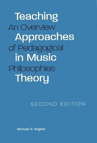 Teaching Approaches in Music Theory: An Overview of Pedagogical Philosophies