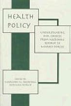 Health Policy: Understanding Our Choices From National Reform To Market Forces