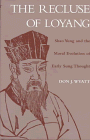 The Recluse of Loyang: Shao Yung and the Moral Evolution of Early Sung Thought