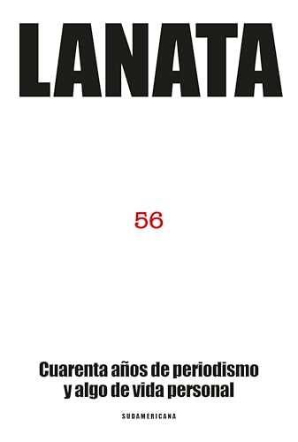 56: Cuarenta años de periodismo y algo de vida personal (Spanish Edition)