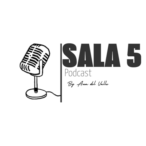 Sala 5 podcast Podcast Por Ana! arte de portada