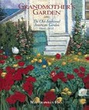 Grandmother's Garden: The Old-Fashioned American Garden 1865-1915