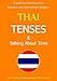Produktbild Thai Tenses & Talking About Time - Speak Thai Today: How to express time concepts in the Thai language; simple explanations and example sentences to say exactly 'when'