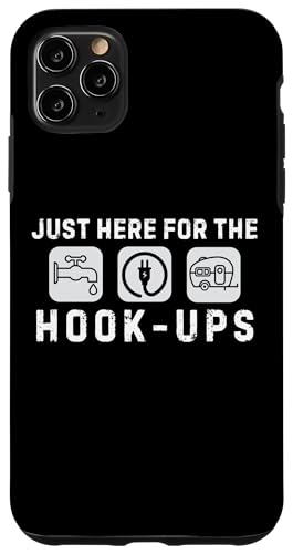 Camping Just Here For The Hook-ups �ʔ����L�����v��̈��p �X�}�z�P�[�X iPhone 11 Pro Max �p