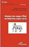  Histoire des coups d\'État au Dahomey (1963-1972)