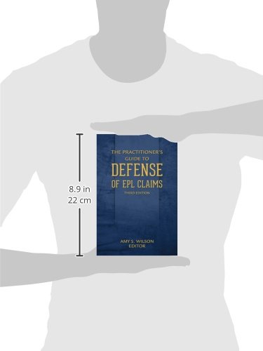The Practitioner's Guide to Defense of EPL Claims