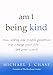 am I being kind: how asking one simple question can change your life...and your world
