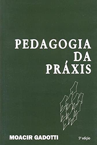 Pedagogia da práxis: