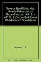 Severus Ben El-Moqaffa'. Historia Patriarcharum Alexandrinorum. I: (ar. III, 9), T. 9042900946 Book Cover