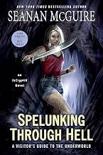 The Reading Order for Kindle Edition Spelunking Through Hell: A Visitor's Guide to the Underworld (InCryptid Book 11) Detailed Review Curated Content Must Read