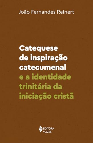 Catequese de inspiração catecumenal e a identidade trinitária da iniciação cristã: