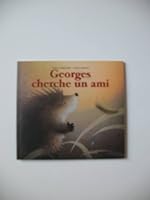 Georges cherche un ami 2740425112 Book Cover